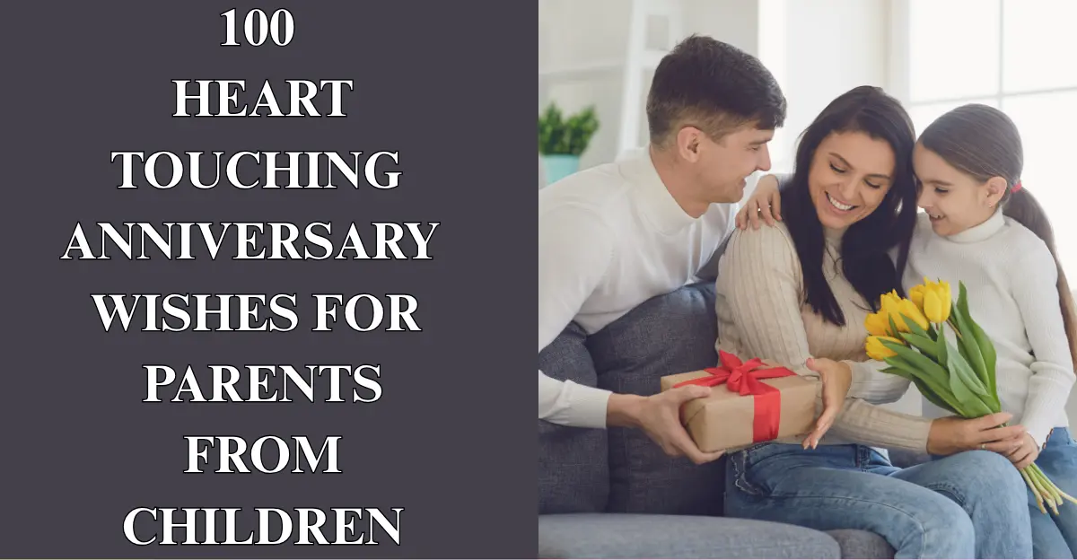 100 Heart Touching Anniversary Wishes For Parents From Children
