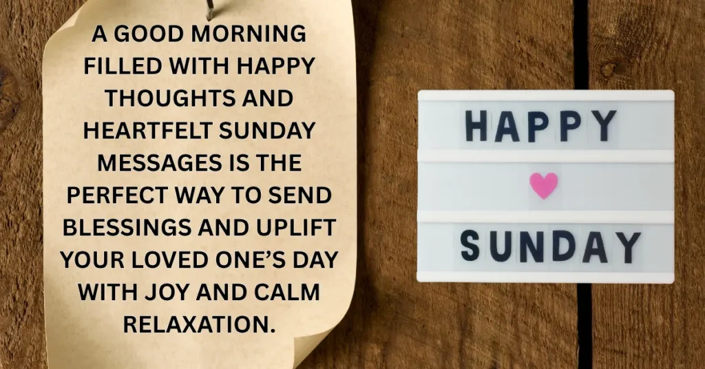 115 Sweet Good Morning Happy Sunday Message And Blessings For Loved Ones