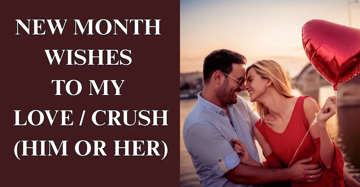 75 Sweet New Month Wishes To My Love _ Crush (Him or Her)