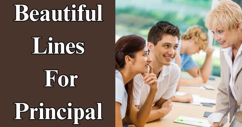 Beautiful Lines For Principal