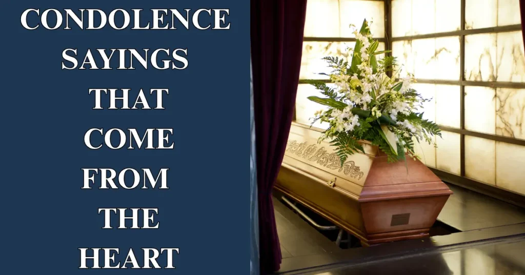 Condolence sayings that come from the heart