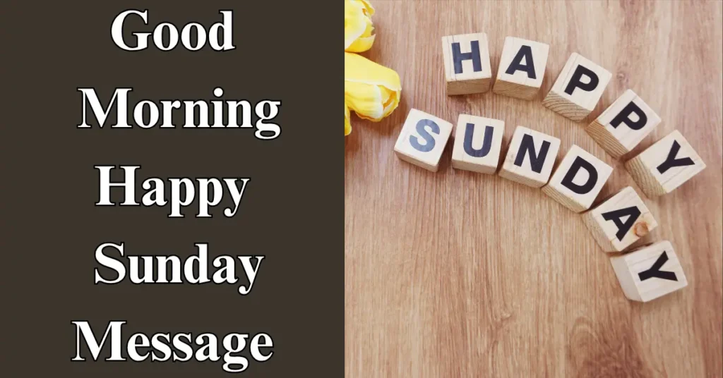 Good Morning Happy Sunday Message