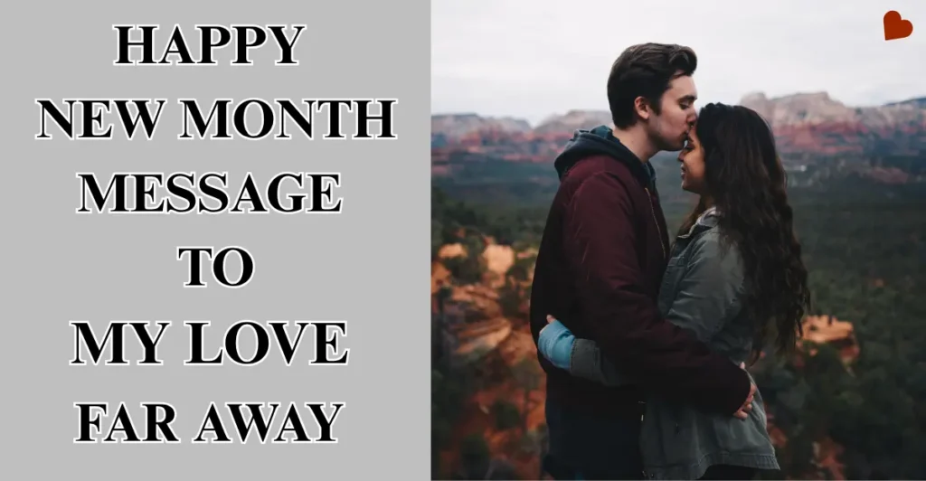 Happy New Month Message To My Love Far Away