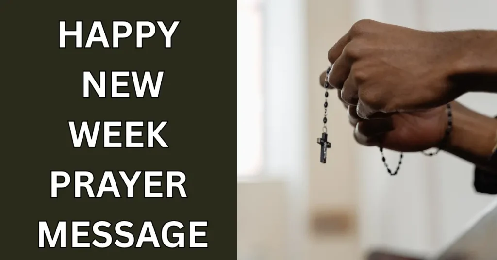 Happy New Week Prayer Message