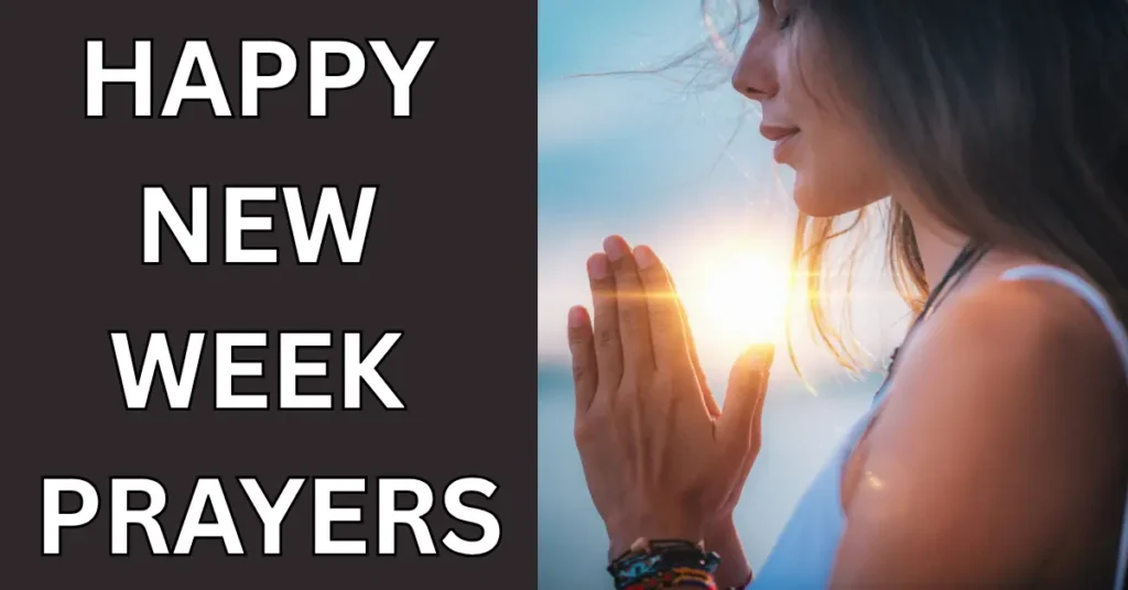 Happy New Week Prayers