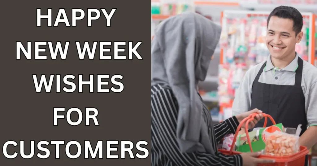 Happy New Week Wishes For Customers