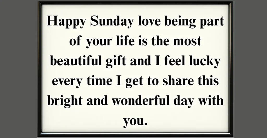 Happy Sunday Beautiful Message For Your Love