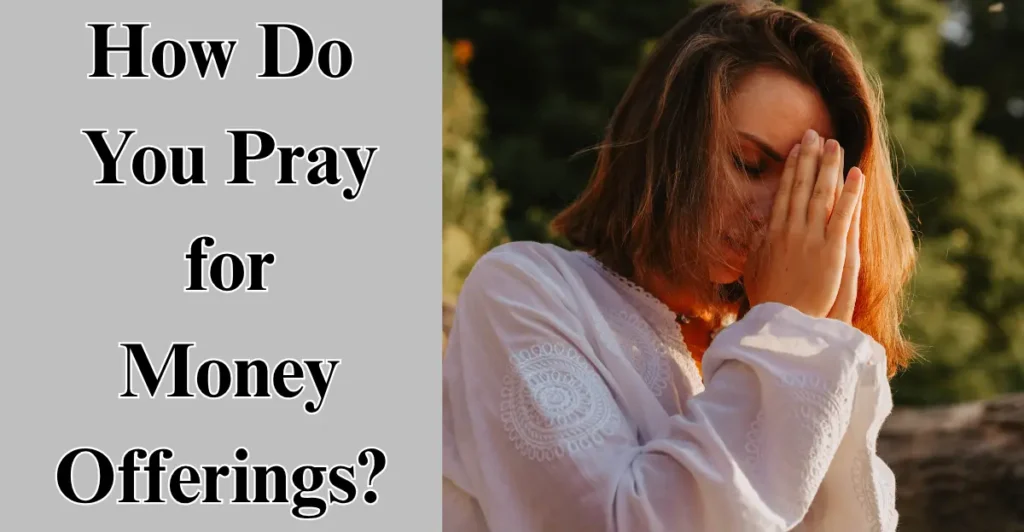 How Do You Pray for Money Offerings?