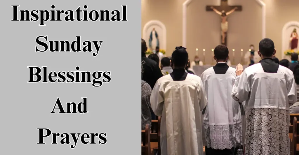 Inspirational Sunday Blessings And Prayers
