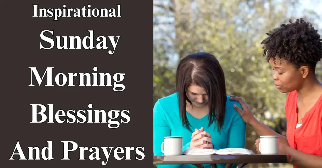 Inspirational Sunday Morning Blessings And Prayers