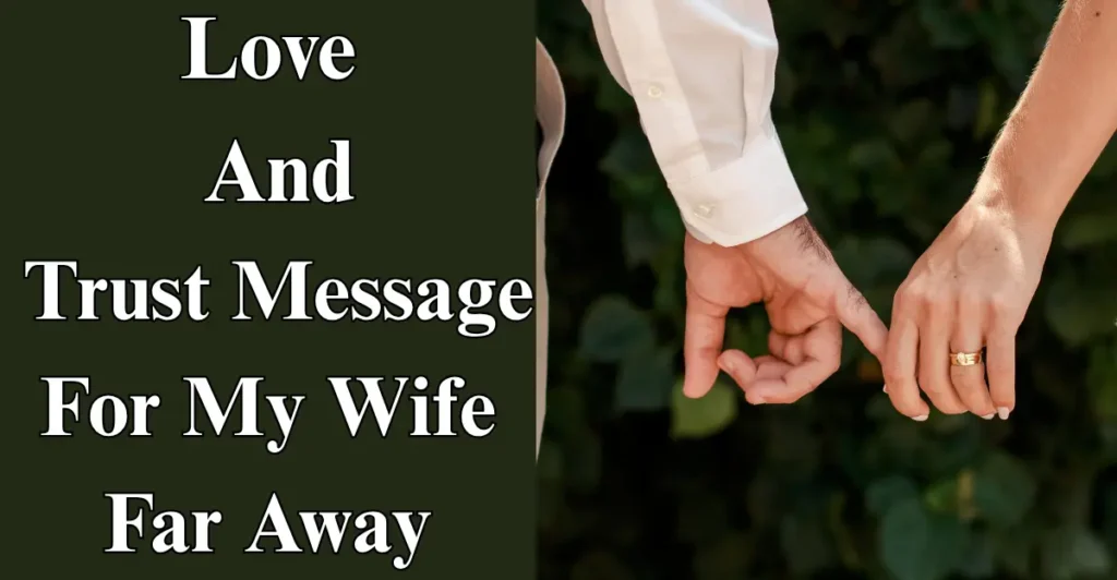 Love And Trust Message For My Wife Far Away