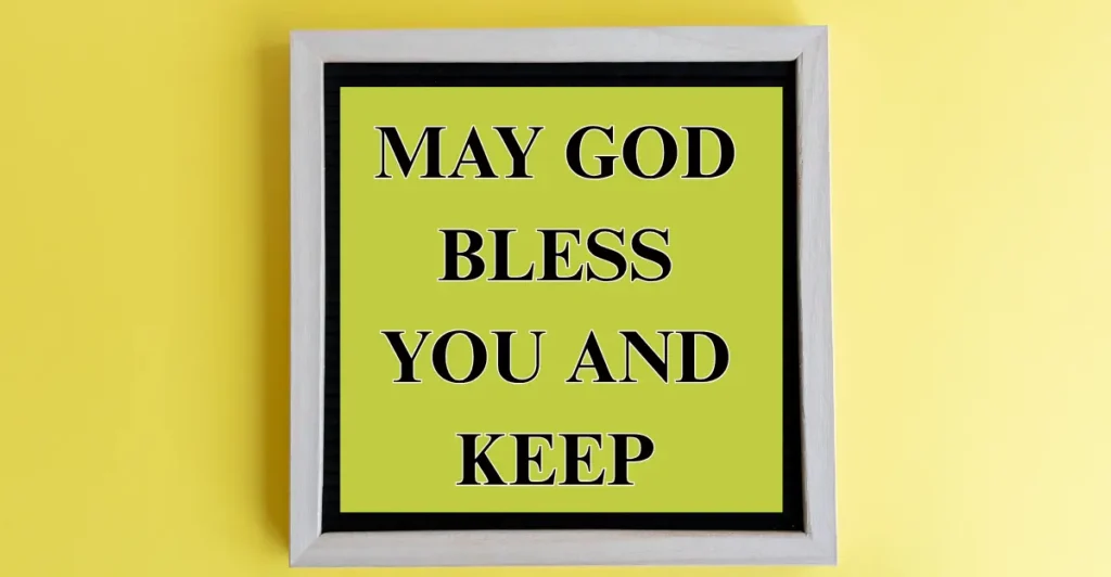 May God Bless You And Keep You Quotes