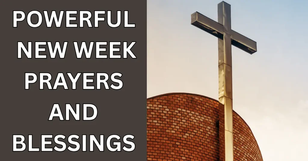 Powerful New Week Prayers And Blessings