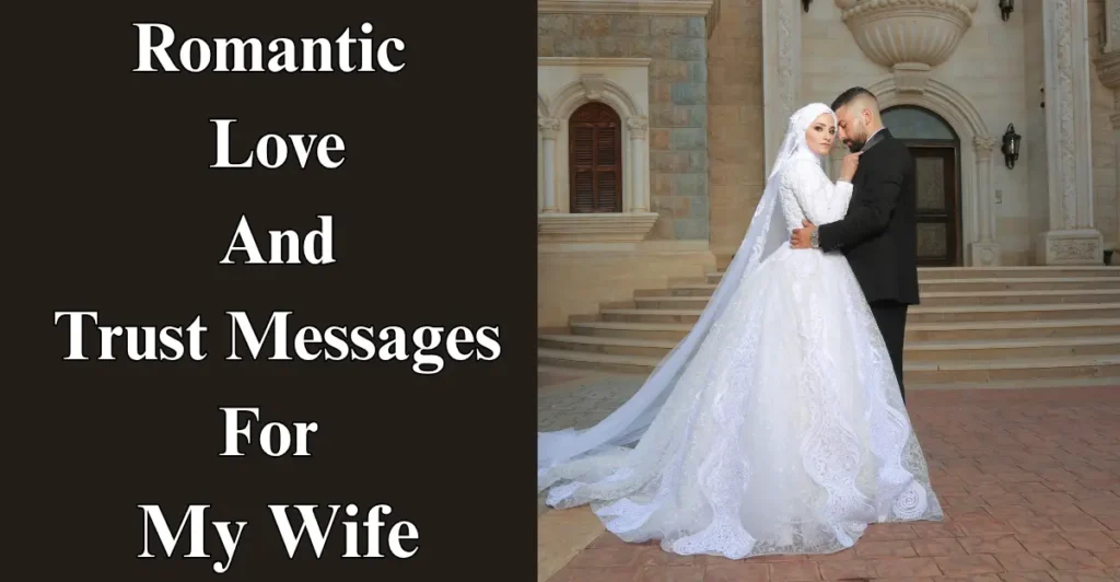Romantic Love And Trust Messages For My Wife
