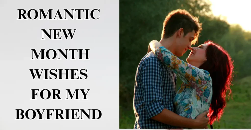 Romantic New Month Wishes For My Boyfriend