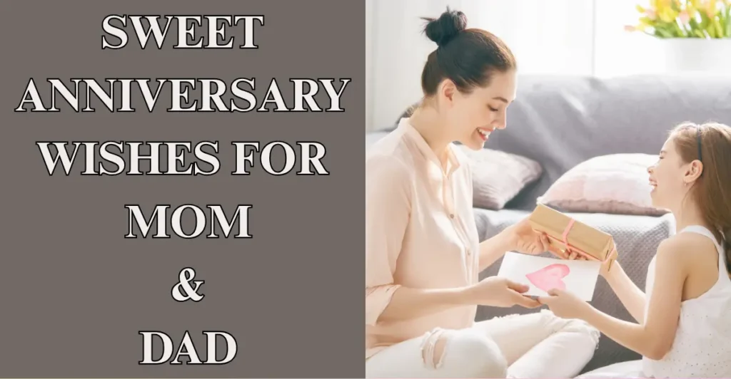 Sweet Anniversary Wishes For Mom And Dad