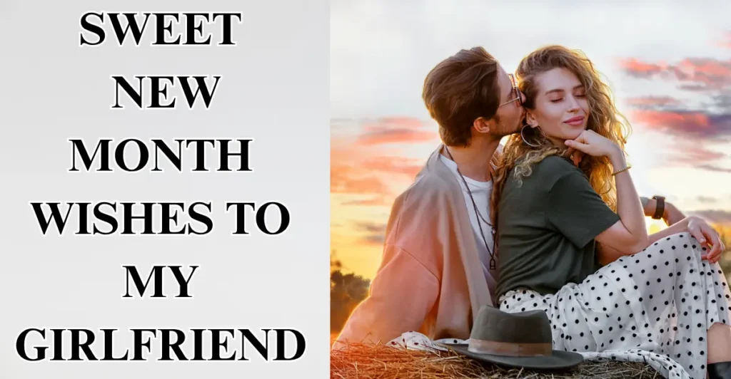 Sweet New Month Wishes To My Girlfriend