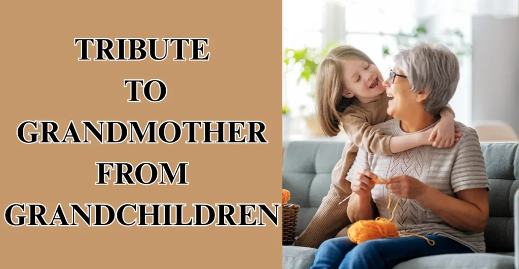 Tribute To Grandmother From Grandchildren