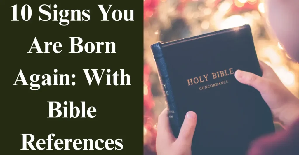 10 Signs You Are Born Again: With Bible References