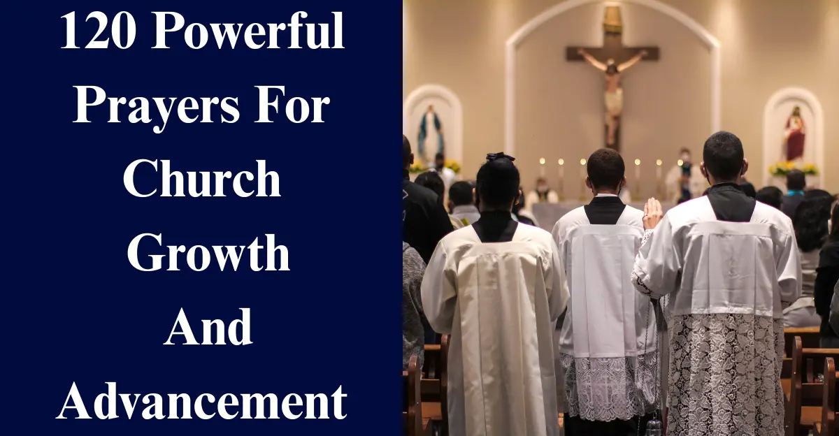 120 Powerful Prayers For Church Growth And Advancement