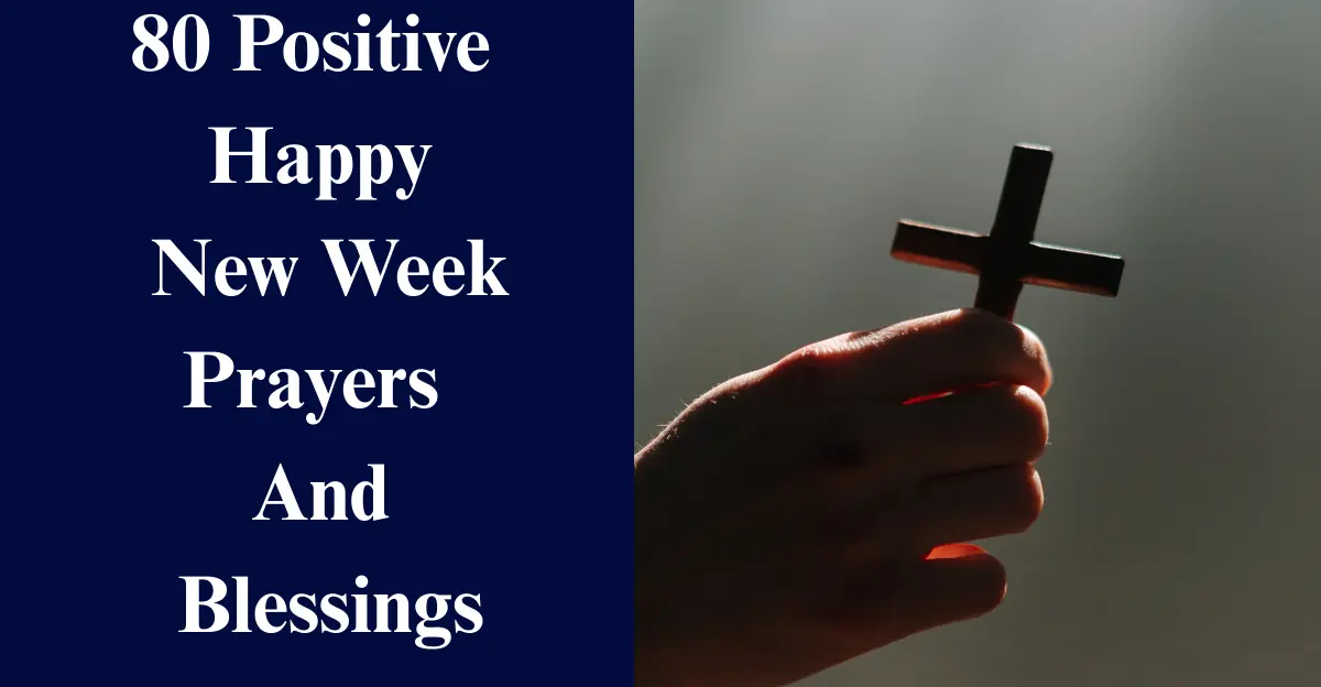 80 Positive Happy New Week Prayers And Blessings