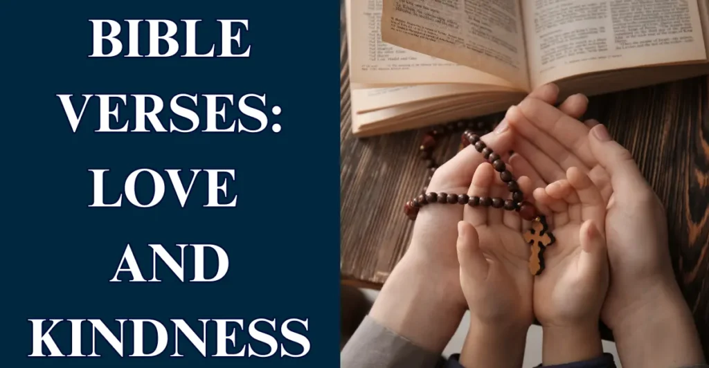 Bible Verses: Love and Kindness