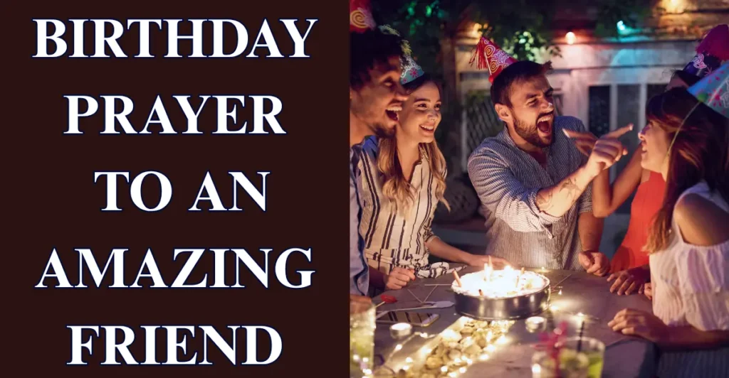 Birthday Prayer To An Amazing Friend