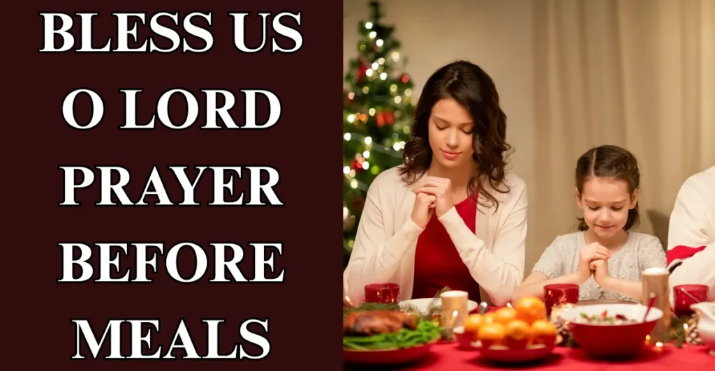 Bless Us O Lord Prayer Before Meals