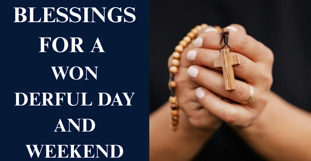 Blessings for a Wonderful Day and Weekend
