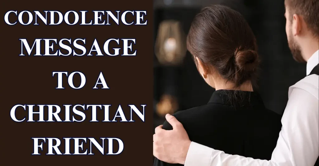 Condolence Message To A Christian Friend