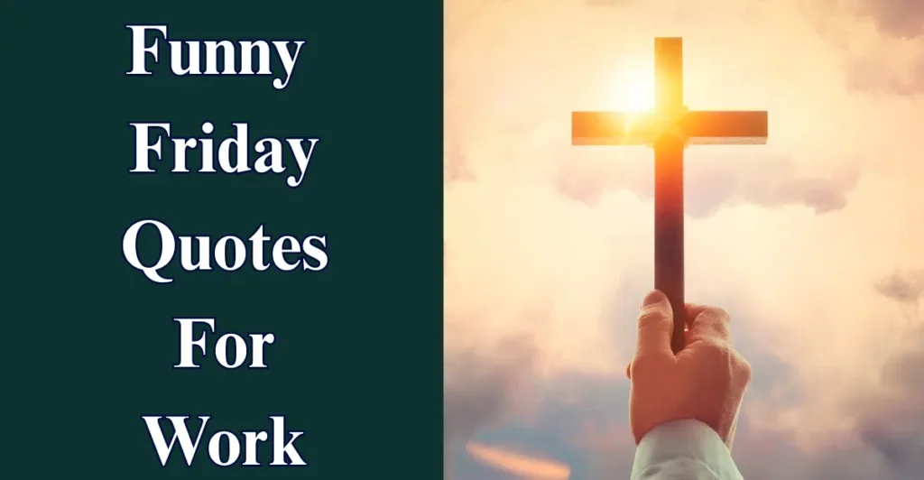 Funny Friday Quotes For Work