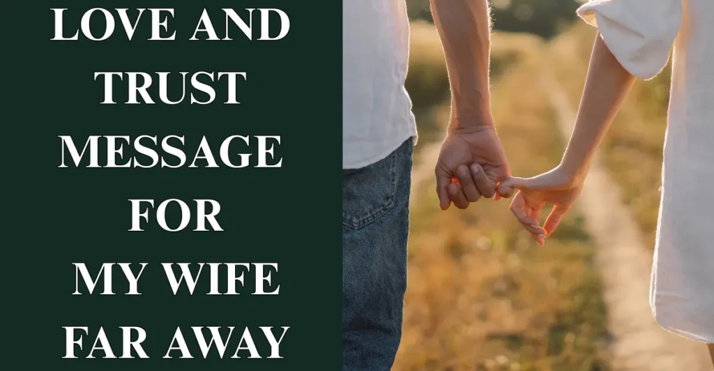 Love And Trust Message For My Wife Far Away