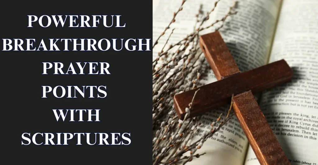 Powerful Breakthrough Prayer Points With Scriptures