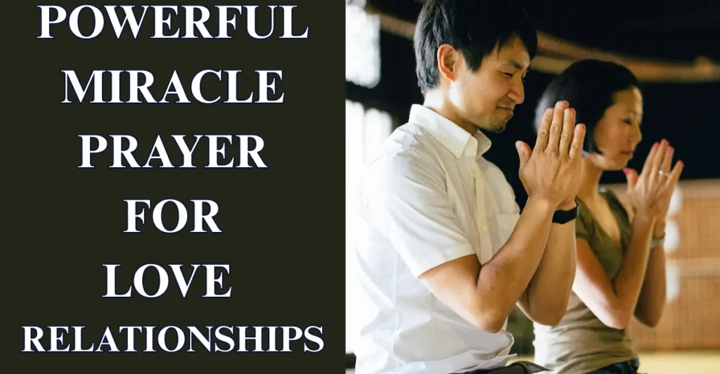 Powerful Miracle Prayer For Love Relationships
