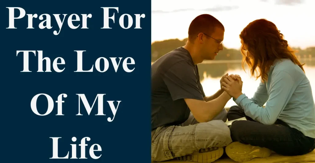Prayer For The Love Of My Life