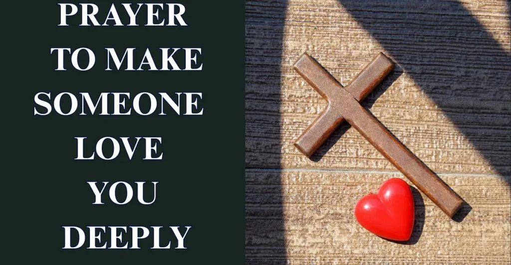 Prayer To Make Someone Love You Deeply