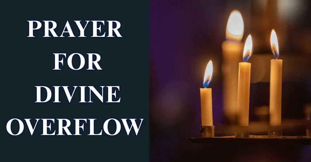 Prayer for Divine Overflow