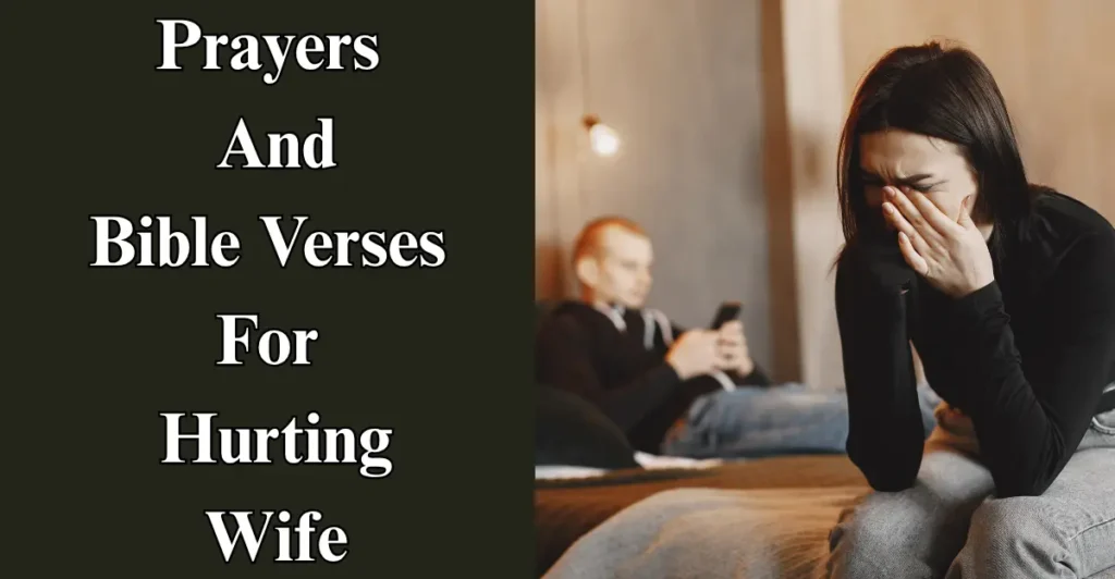 Prayers And Bible Verses For Hurting Wife