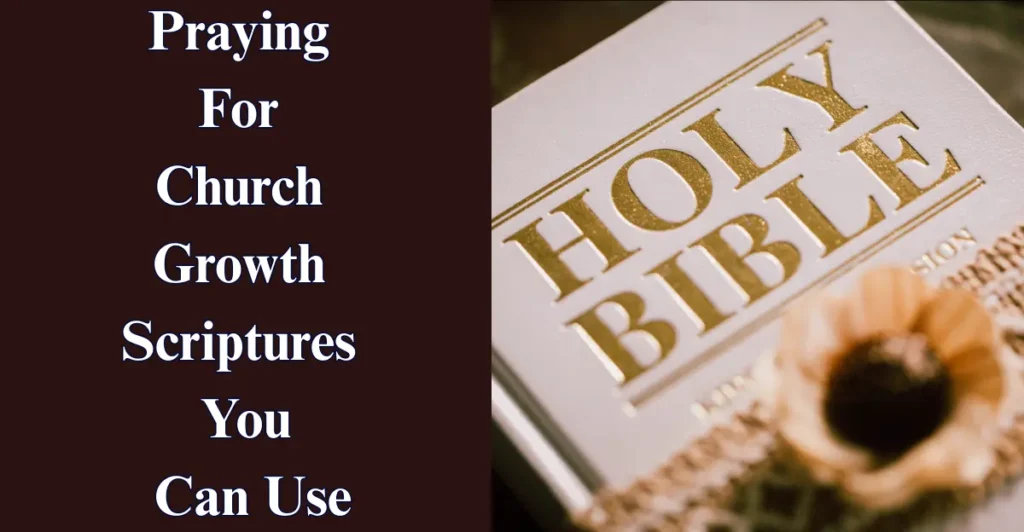 Praying For Church Growth Scriptures You Can Use