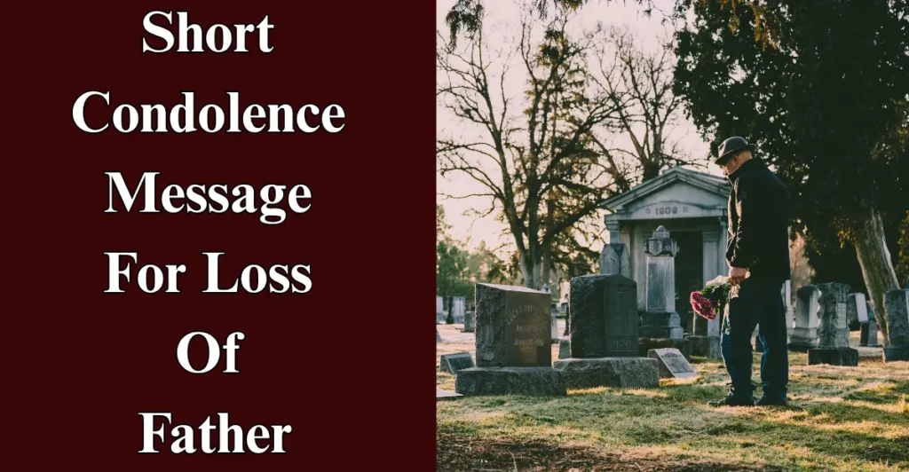 Short Condolence Message For Loss Of Father