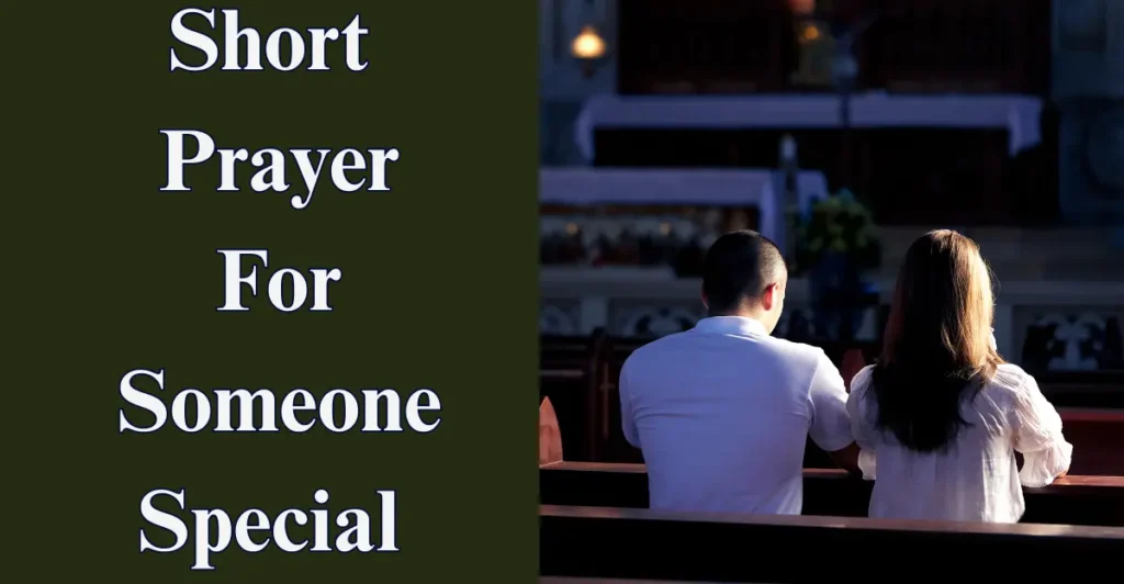 Short Prayer For Someone Special