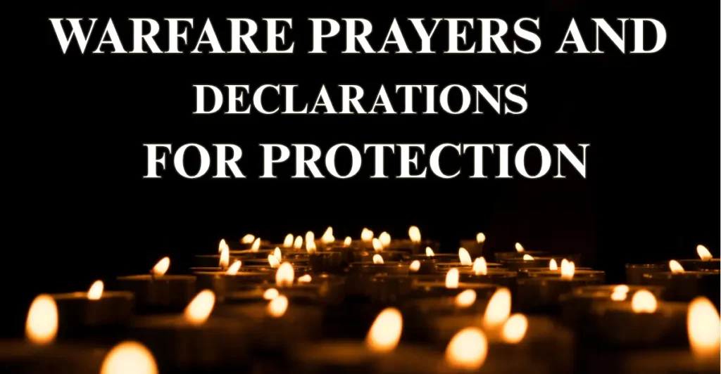 Spiritual Warfare Prayers And Declarations For Protection