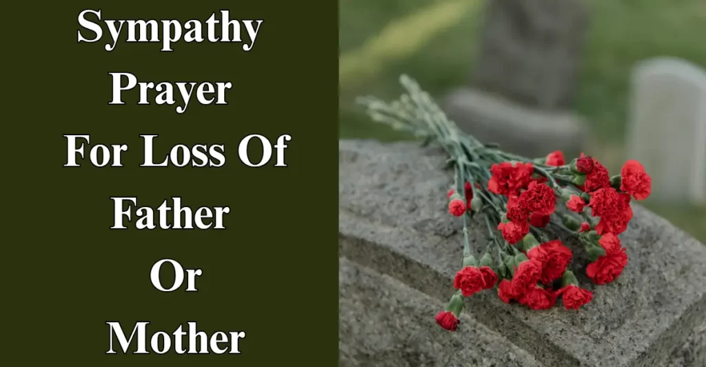 Sympathy Prayer For Loss Of Father Or Mother