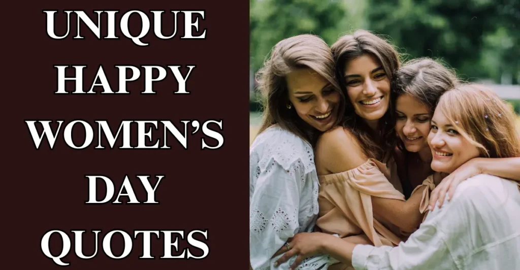 Unique Happy Women’s Day Quotes