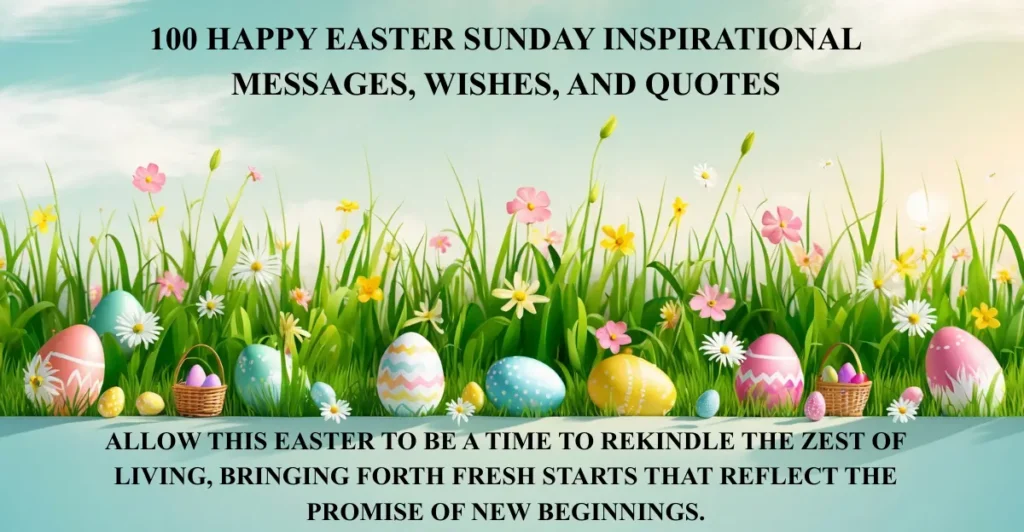 100 Happy Easter Sunday Inspirational Messages, Wishes, And Quotes