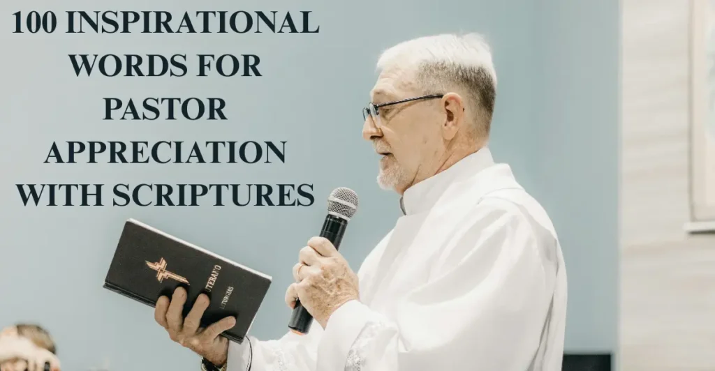 100 Inspirational Words For Pastor Appreciation With Scriptures