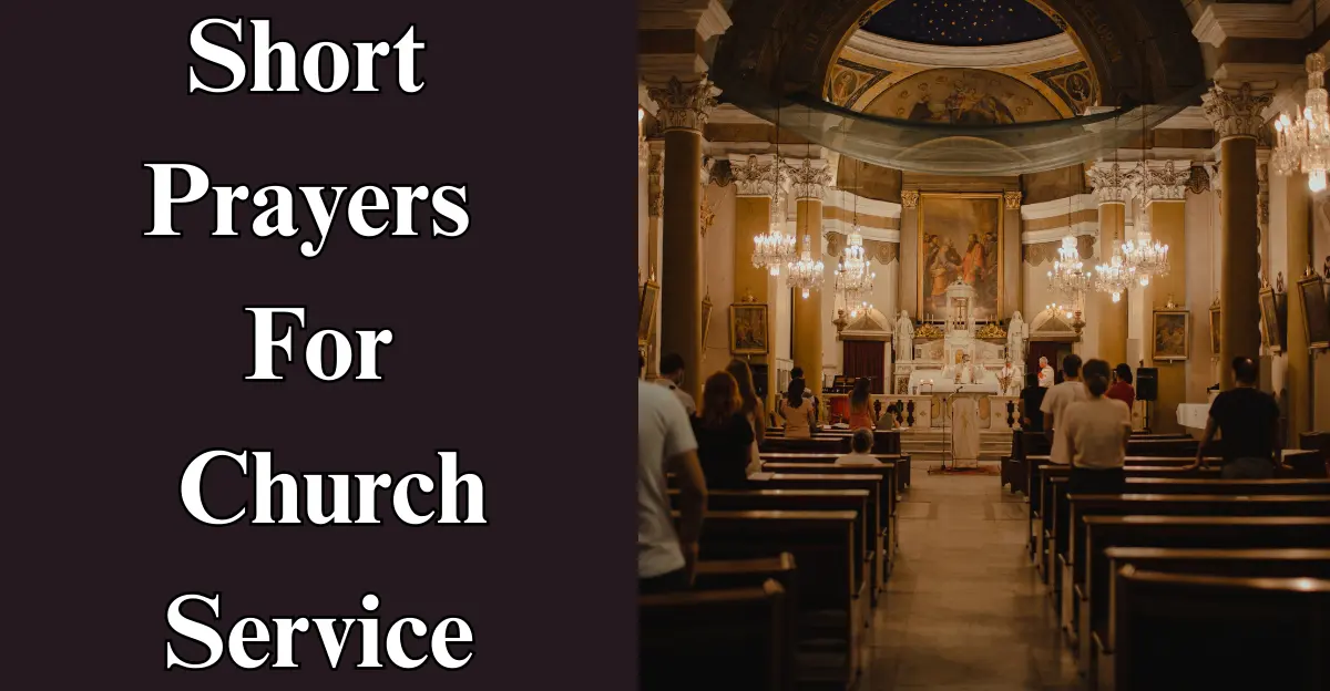 120+ Short Prayers For Church Service
