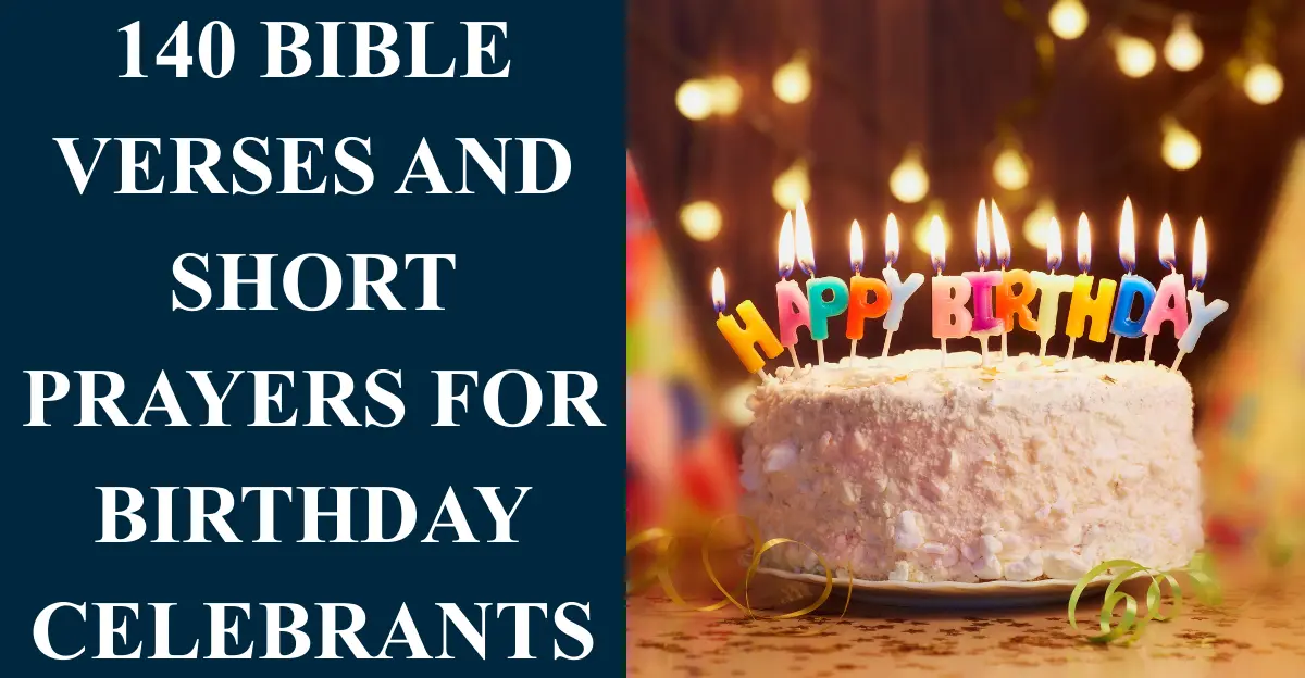 140 Bible Verses And Short Prayers for Birthday Celebrants