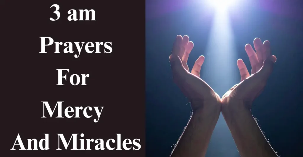 3 am Prayers For Mercy And Miracles