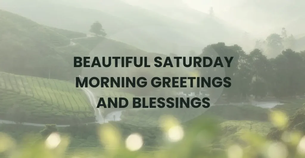 Beautiful Saturday Morning Greetings And Blessings
